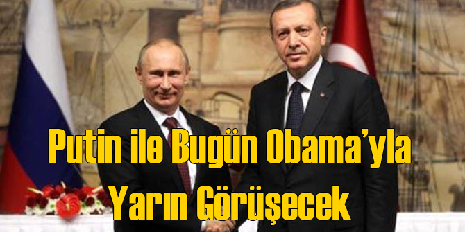 Erdoğan Bugün Putin ile Görüşecek