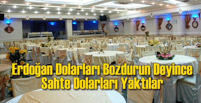 Erdoğan Dolarları Bozdurun Deyince Sahte Dolarları Yaktılar