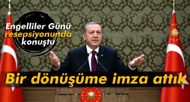 Erdoğan, Engelliler Günü resepsiyonunda konuştu