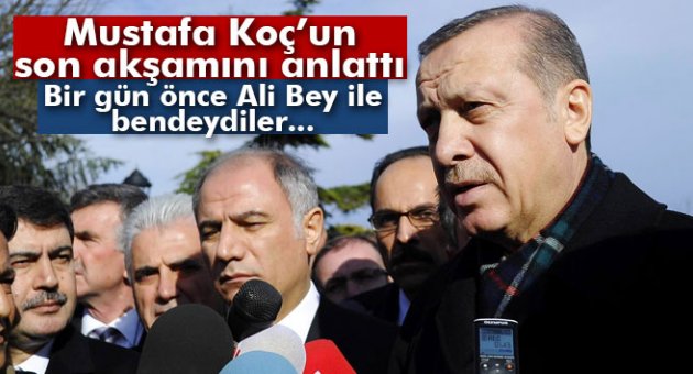 Erdoğan, Mustafa Koç'la son anısını paylaştı