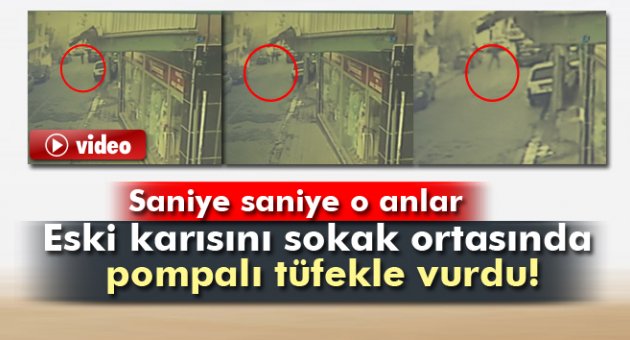 Eski karısını sokak ortasında vurdu