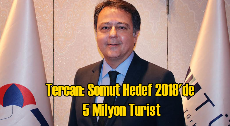 ETİK Başkanı Tercan: 2018'de Hedef 5 Milyon Turist