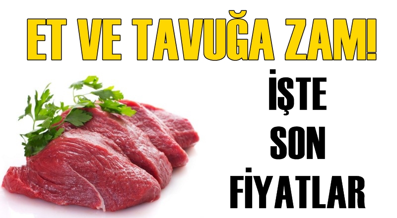 Et ve tavuğa zam geldi!