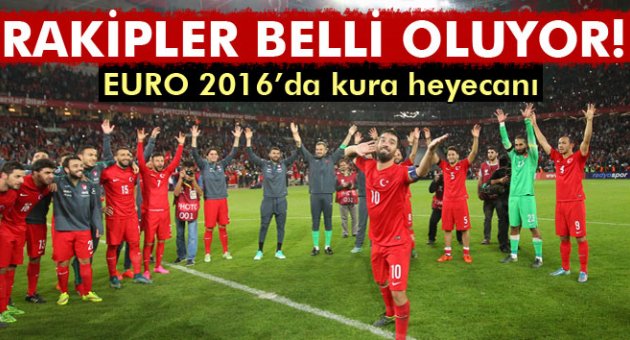 EURO 2016'da rakipler belli oluyor