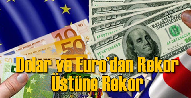 Euro ve Dolar Çıldırdı!