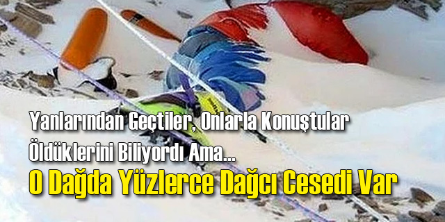 Everest&#039;te Cesetleri Hala Duran Ölü Dağcılar