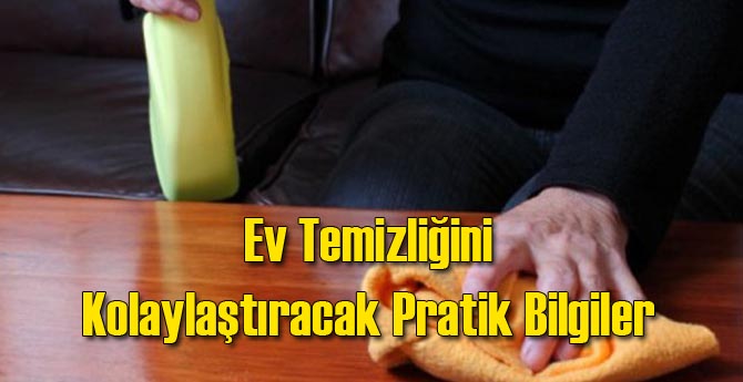 Ev Temizliğini Kolaylaştıracak Bilgiler