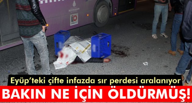 Eyüp'teki çifte cinayetin sır perdesi aralanıyor!