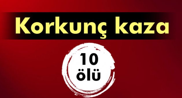 Feci kaza: 10 ölü