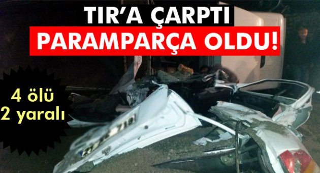 Feci trafik kazası: 4 ölü, 2 yaralı