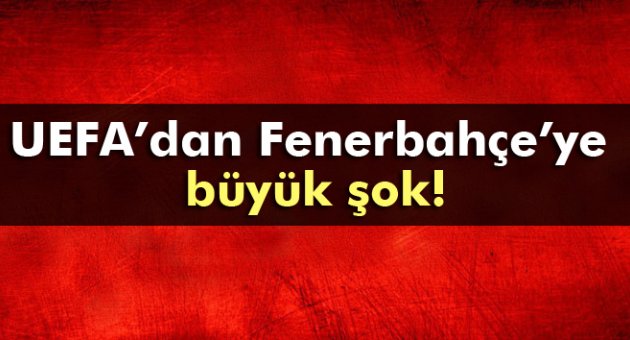 Fenerbahçe&#039;nin UEFA gelirleri donduruldu