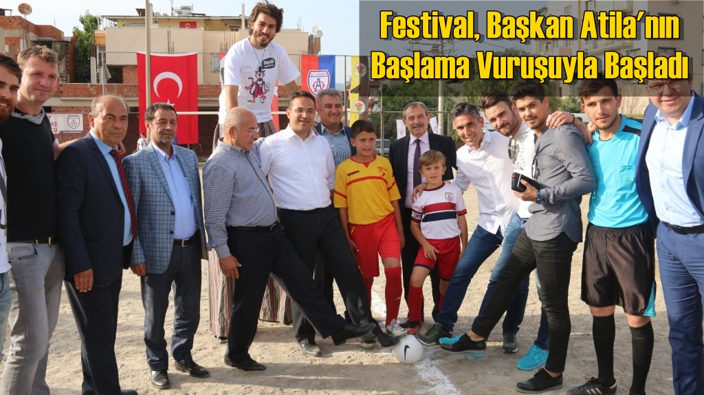 Festival, Başkan Atila'nın Başlama Vuruşuyla Başladı
