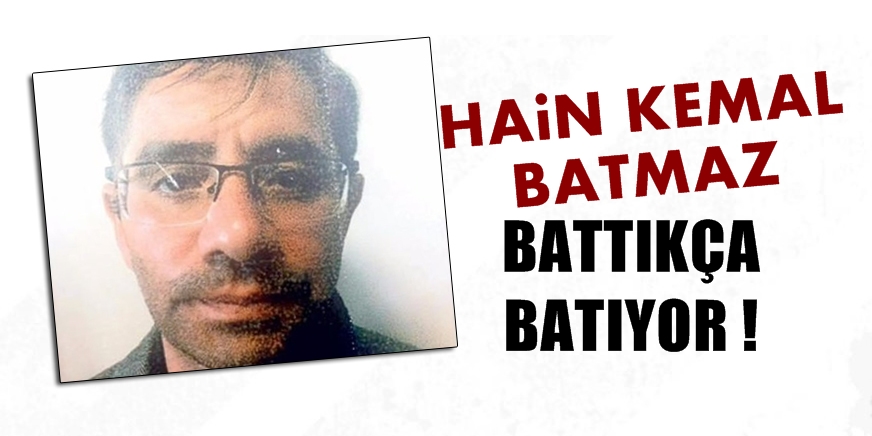 FETÖ&#039;cü hain Kemal Batmaz batıyor