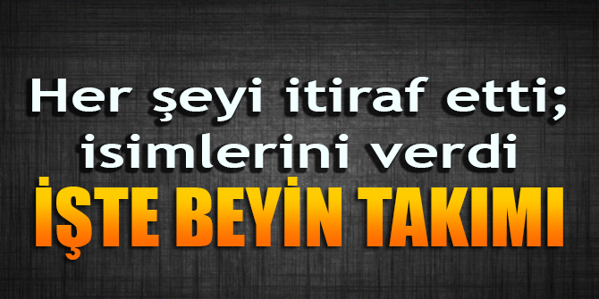 FETÖ&#039;nün beyin takımındaki 9 ismi açıkladı