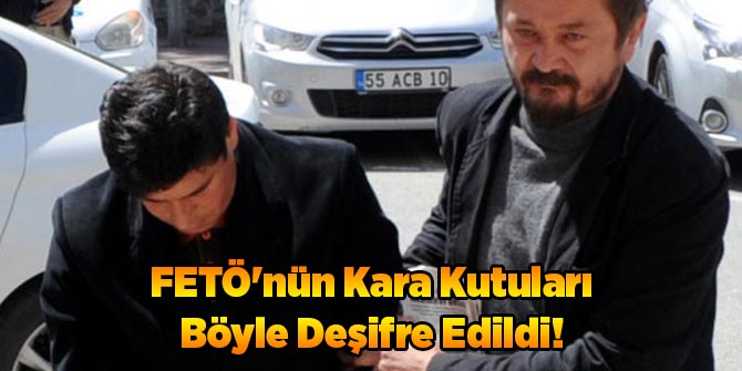 FETÖ'nün Kara Kutuları Böyle Deşifre Edildi!