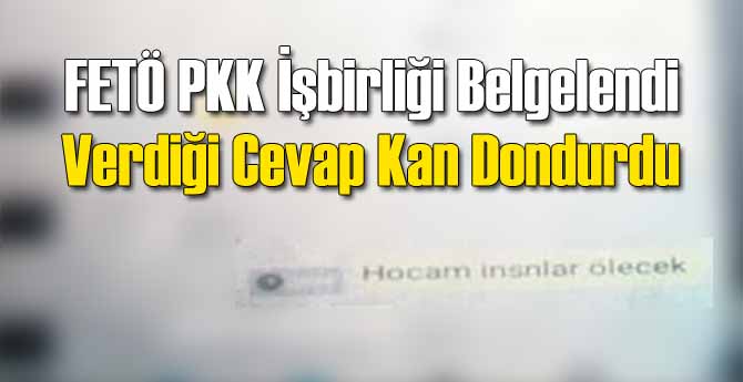 FETÖ PKK İşbirliği Belgelendi!