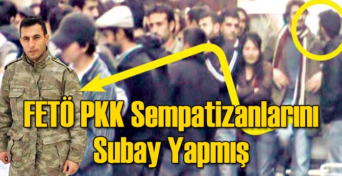 FETÖ PKK Sempatizanlarını Subay Yapmış