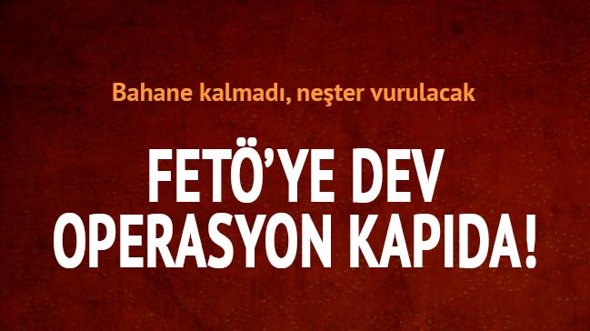 FETÖ’ye 41 ilde 400 operasyon kapıda
