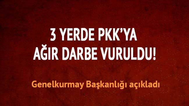 Flaş! 3 bölgede PKK'lılar ağır hezimete uğradı