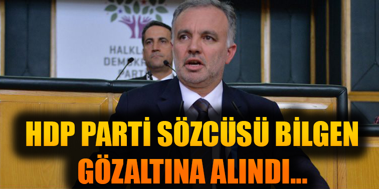 Flaş... HDP parti sözcüsü Bilgen gözaltına alındı