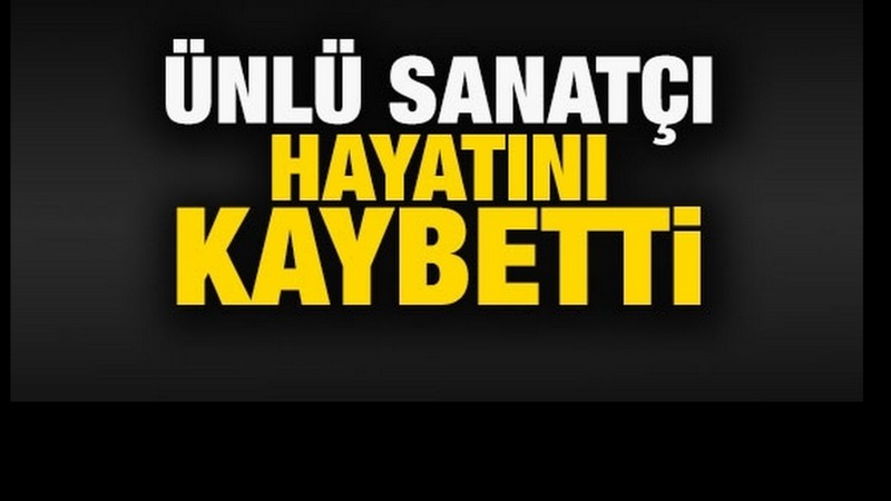 Flaş! Yeşilçam'ın Ünlü Oyuncusu Yaşamını Yitirdi