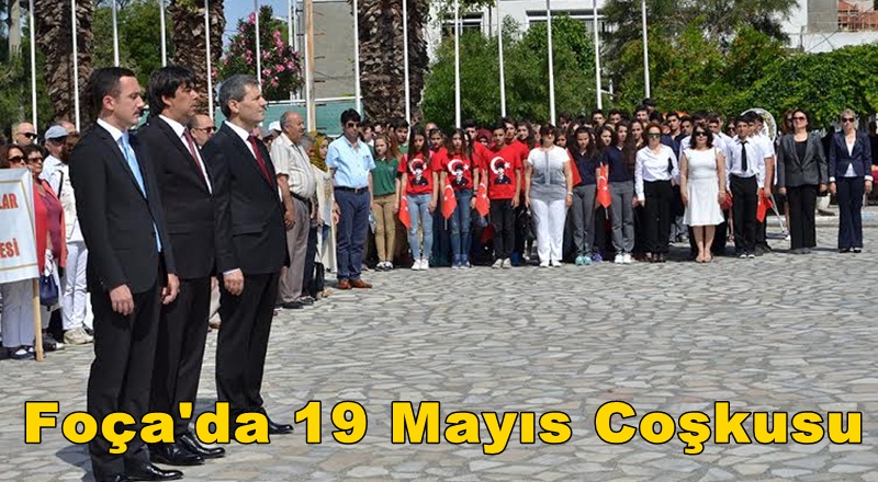 Foça 19 Mayıs'ı Coşkuyla Kutladı