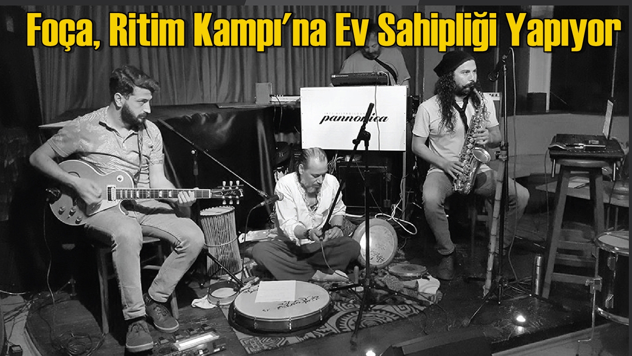 Foça, Ritim Kampı'na Ev Sahipliği Yapıyor