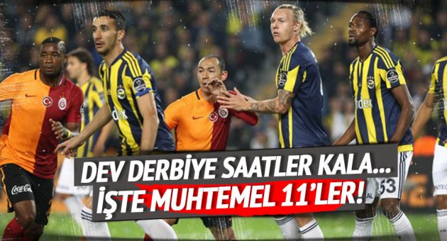 Galatasaray-Fenerbahçe muhtemel 11'ler