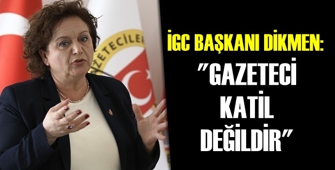 Gazeteci katil değildir!