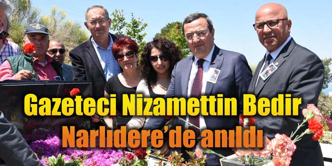 Gazeteci Nizamettin Bedir Narlıdere’de anıldı