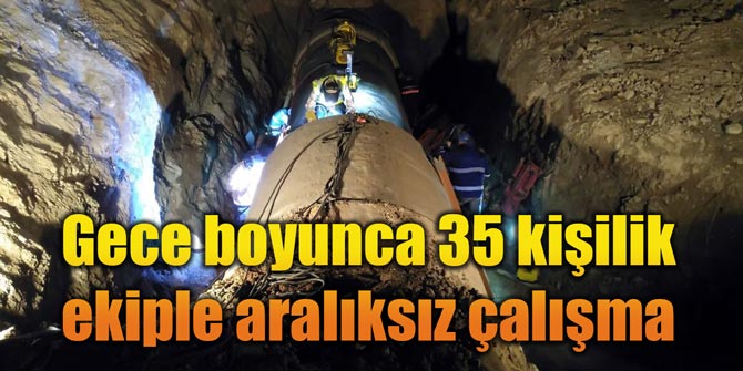 Gece boyunca 35 kişilik ekiple aralıksız çalışma