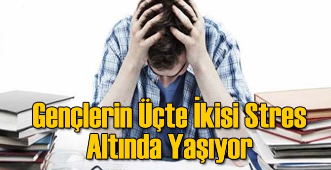 Gençlerin Üçte İkisi Stres Altında Yaşıyor