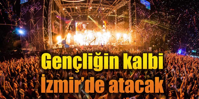 Gençliğin kalbi İzmir’de atacak