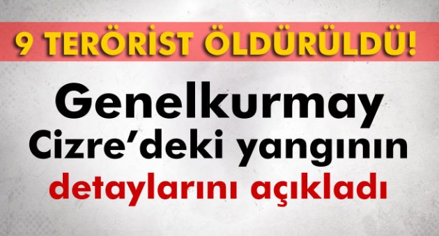 Genelkurmay Cizre’deki yangının detaylarını açıkladı