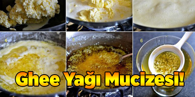 Ghee Yağı Mucizesi!