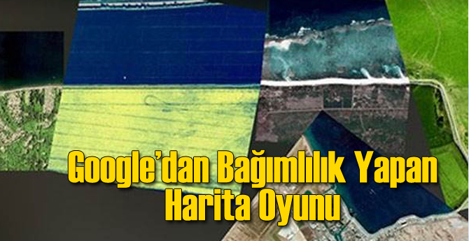 Google'dan Bağımlılık Yaratan Harita Oyunu