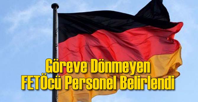 Göreve Dönmeyen FETÖcü Personeller Belirlendi