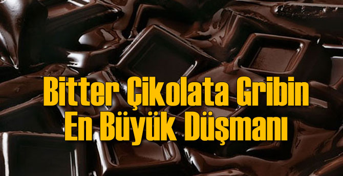 Gribe Karşı Birebir: Bitter Çikolata