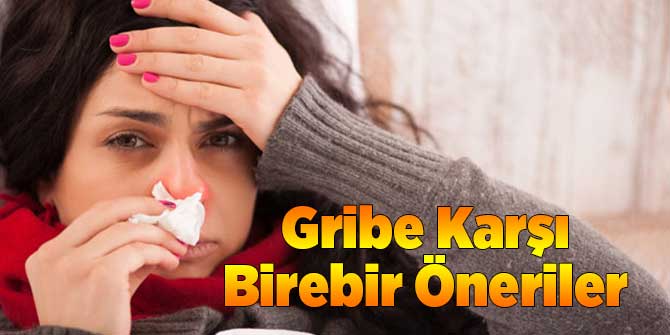 Gribe Karşı Birebir Öneriler