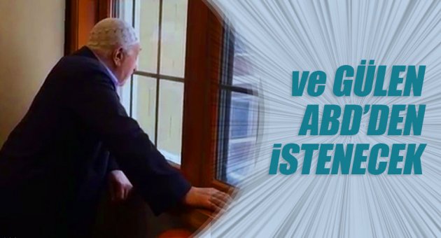 Gülen ABD'den istenecek
