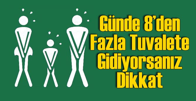 Günde 8’den fazla tuvalete gidiyorsanız dikkat!