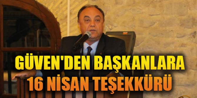 Güven'den Başkanlara Teşekkür Mektubu