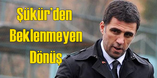 Hakan Şükür'den Beklenmeyen Dönüş!