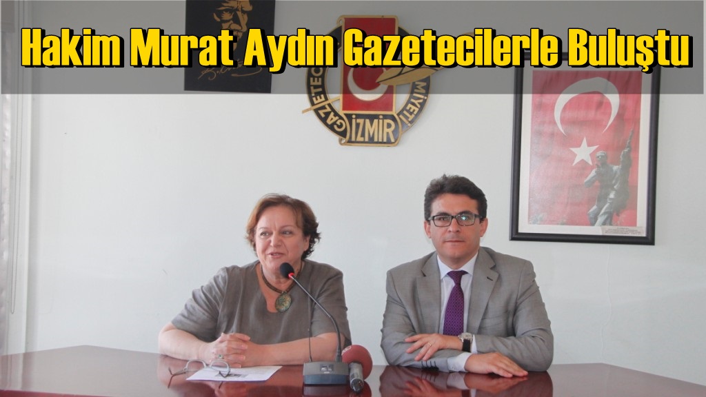 Hakim Murat Aydın Gazetecilerle Buluştu