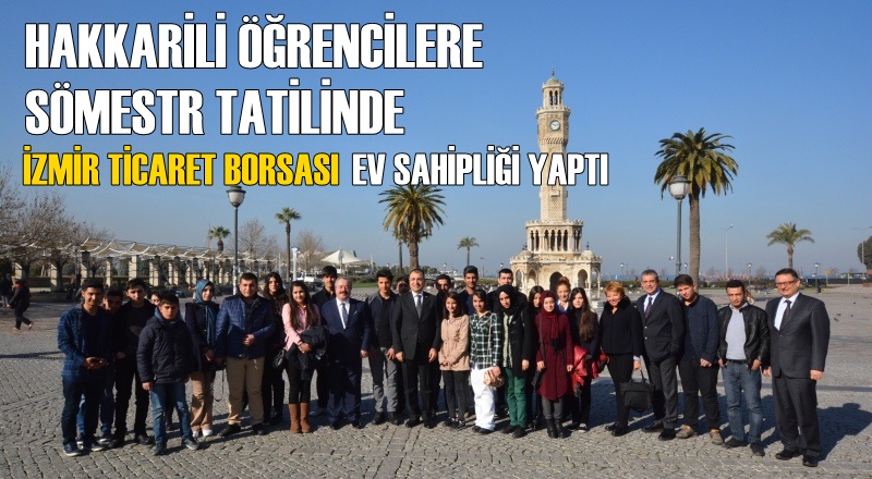 Hakkarili öğrencilerin sömestr tatiline İzmir Ticaret Borsası ev sahipliği yaptı