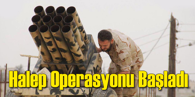 Halep Operasyonu Başlatıldı!