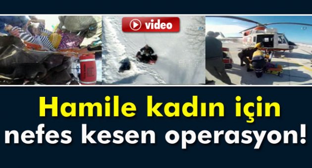 Hamile kadın için nefes kesen operasyon