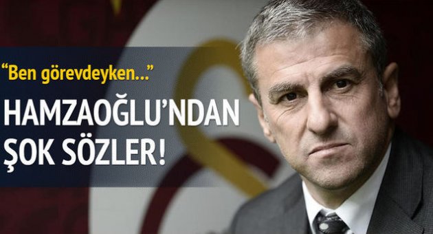 Hamza Hamzaoğlu'ndan şok sözler