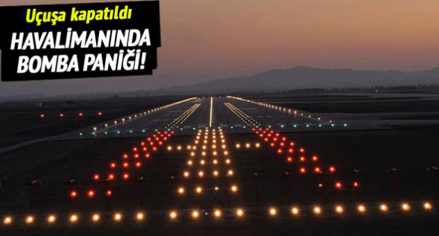 Havalimanında bomba paniği!