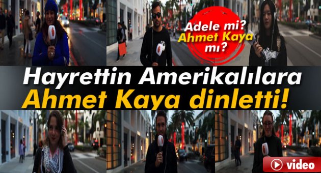 Hayrettin Amerikalılara Ahmet Kaya dinletti
